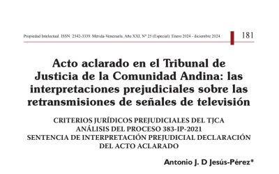Acto aclarado en el Tribunal de Justicia de la Comunidad Andina: las interpretaciones prejudiciales sobre las retransmisiones de señales de televisión